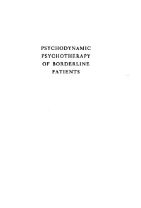 Otto F. Kernberg, Ann H. Appelbaum, Harold W. Koenigsberg, Michael A. Selzer, Arthur C. Carr — Psychodynamic psychotherapy of borderline patients