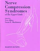 Y Allieu; Susan E Mackinnon — Nerve compression syndromes of the upper limb