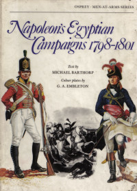 Michael Barthorp, Gerry Embleton — Napoleon's Egyptian Campaigns 1798–1801