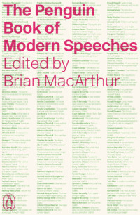 Brian MacArthur — The Penguin Book of Modern Speeches