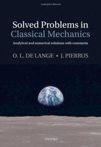 Owen de Lange, John Pierrus — Solved Problems in Classical Mechanics: Analytical and Numerical Solutions with Comments