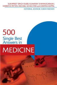 Dubb S.S., Shanmugarajah K., Patten D.K., Schachter M., Koppel C. — 500 Single Best Answers in Medicine