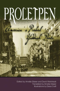Amelia Glaser, David Weintraub, Dana Craft, Dovid Katz — Proletpen - America's Rebel Yiddish Poets