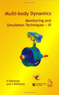 Homer Rahnejat, Steve Rothberg — Multi-Body Dynamics: Monitoring and Simulation Techniques III