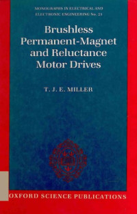 T. J. E. Miller — Brushless Permanent-Magnet and Reluctance Motor Drives (Monographs in Electrical and Electronic Engineering)