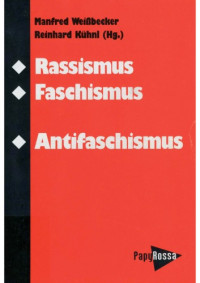 Manfred Weißbecker, Reinhard Kühnl — Rassismus, Faschismus, Antifaschismus