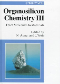 Norbert Auner, Johann Weis — Organosilicon Chemistry III: From Molecules to Materials