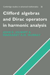 J. Gilbert, M. Murray — Clifford algebras and Dirac operators in harmonic analysis