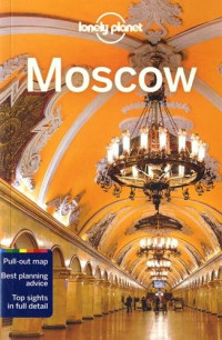 Lonely Planet, Mara Vorhees, Leonid Ragozin — Lonely Planet Moscow