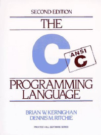Brian W Kernighan, Dennis M Ritchie — The Ansi C Programming Language