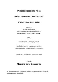 Anne Catherine Emmerich, Carl Erhard Schmöger — Ponizni život i gorka Muka našeg Gospodina Isusa Krista i Njegove Blažene Majke zajedno s tajnama Starog zavjeta, po vizijama časne Anne Katharine Emmerick (Dio 2)