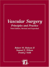 Robert W. Hobson, Samuel Wilson, Frank J. Veith — Vascular Surgery: Principles and Practice,