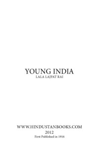 Lajpat Rai (Lala) — Young India: An Interpretation and a History of the Nationalist Movement from Within