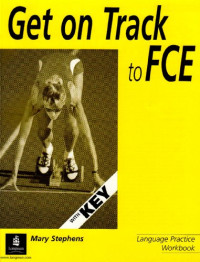 Judy Copage — Get on Track for FCE - Workbook with Key (New FCE)