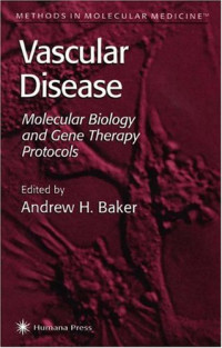 Andrew H. Baker — Vascular Disease. Molecular Biology and Gene Transfer Protocols