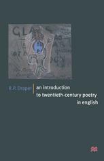 R. P. Draper (auth.) — An Introduction to Twentieth-Century Poetry in English