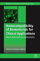 Christopher Siedlecki — Hemocompatibility of Biomaterials for Clinical Applications: Blood-Biomaterials Interactions