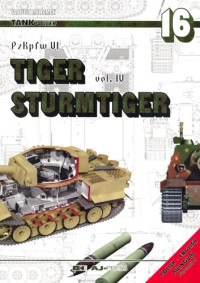  — PzKpfw. VI TIGER vol.IV STURMTIGER