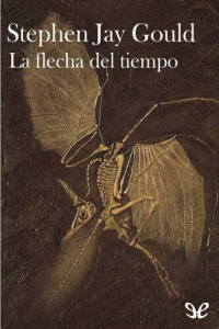 Stephen Jay Gould — La flecha del tiempo