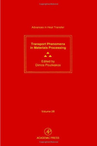 Dimos Poulikakos (Eds.) — Transport Phenomena in Materials Processing