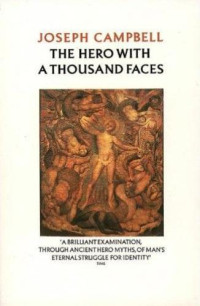 Joseph Campbell — The Hero with a Thousand Faces