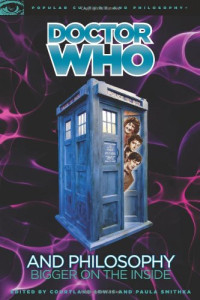 Courtland Lewis, Paula Smithka — Doctor Who and Philosophy