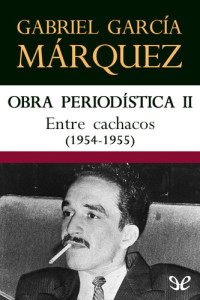 Gabriel García Márquez — Entre cachacos (1954-1955)