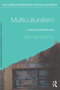 Michael Murphy — Multiculturalism: A Critical Introduction