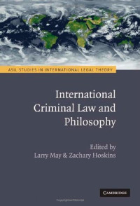 Larry May, Zachary Hoskins — International Criminal Law and Philosophy
