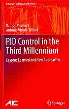 Aidan O’Dwyer (auth.), Ramon Vilanova, Antonio Visioli (eds.) — PID Control in the Third Millennium: Lessons Learned and New Approaches