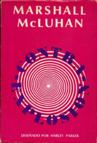 Marshall McLuhan — Contraexplosión