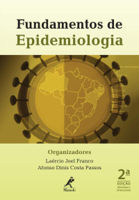 Franco, Laércio Joel, and Afonso Dinis Costa Passos — Fundamentos de Epidemiologia