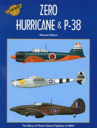 Stewart Wilson — Zero, Hurricane and P-38
