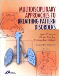 Leon Chaitow ND  DO, Dinah Bradley DipPhys  NZRP  MNZSP, Chris Gilbert PhD — Multidisciplinary Approaches to Breathing Pattern Disorders
