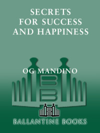 Mandino, Og — Secrets for Success and Happiness