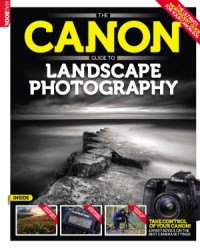 Editor  Daniel Lezano — The Canon Guide to Landscape Photography