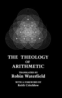 ps-Iamblichus; Robin Waterfield (ed.,trans.) — The Theology of Arithmetic: On the Mystical, Mathematical and Cosmological Symbolism of the First Ten Numbers