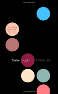 Erlend Loe — Naive. Super