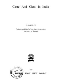 G. S. GHURYE — Caste And Class In India