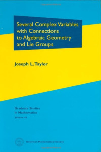 Joseph L. Taylor — Several Complex Variables with Connections to Algebraic Geometry and Lie Groups