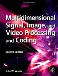 Woods J.W. — Multidimensional signal, image, and video processing and coding
