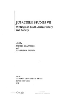 Partha Chatterjee, Gyanendra Pandey (editor) — Subaltern Studies: Writings on South Asian History and Society: 007