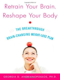 Georgia Andrianopoulos — Retrain Your Brain, Reshape Your Body