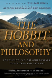 John Wiley;Sons.;Bassham, Gregory;Bronson, Eric;Tolkien, J. R. R — The Hobbit and philosophy: for when you've lost your dwarves, your wizard, and your way