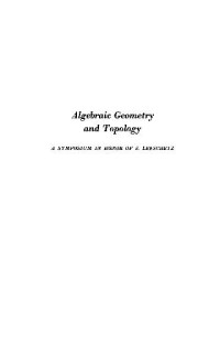 Fox R.H., et al. — Algebraic geometry and topology. A symposium in honor of S. Lefschetz