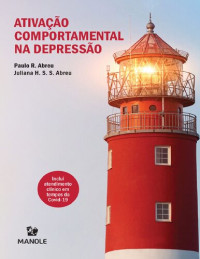 Paulo R. Abreu; Juliana H. S. S. Abreu — Ativação Comportamental na Depressão