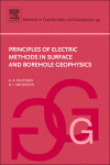 A.A. Kaufman and B.I. Anderson (Eds.) — Principles of Electric Methods in Surface and Borehole Geophysics