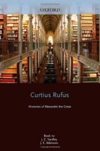 J. E. Atkinson, J. C. Yardley — Curtius Rufus, Histories of Alexander the Great