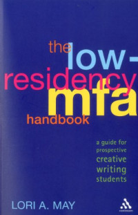 Lori A. May — Low-Residency MFA Handbook: A Guide for Prospective Creative Writing Students