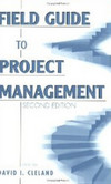 David I. Cleland — Field Guide to Project Management